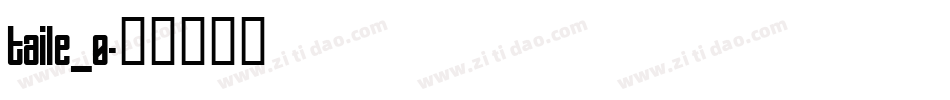taile_0字体转换