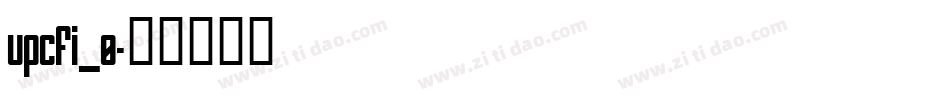 upcfi_0字体转换
