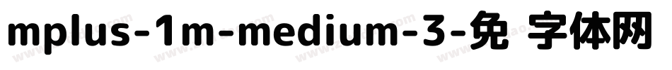 mplus-1m-medium-3字体转换