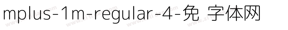 mplus-1m-regular-4字体转换