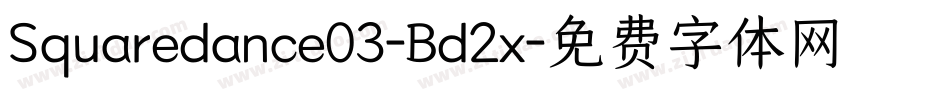 Squaredance03-Bd2x字体转换
