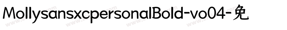 MollysansxcpersonalBold-vo04字体转换