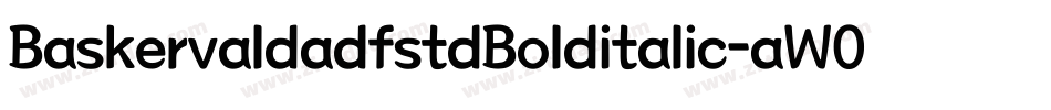 BaskervaldadfstdBolditalic-aW05字体转换