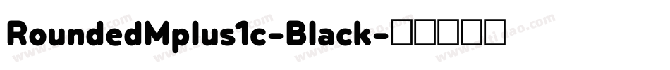 RoundedMplus1c-Black字体转换