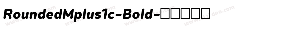 RoundedMplus1c-Bold字体转换
