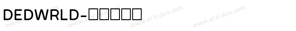 DEDWRLD字体转换