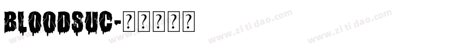 BLOODSUC字体转换