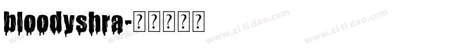 bloodyshra字体转换