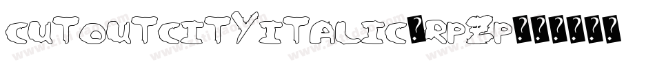 CutoutCityItalic-rPZp字体转换
