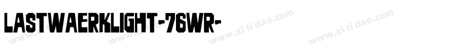 LastwaerkLight-76wR字体转换