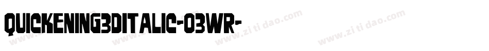 Quickening3DItalic-03Wr字体转换