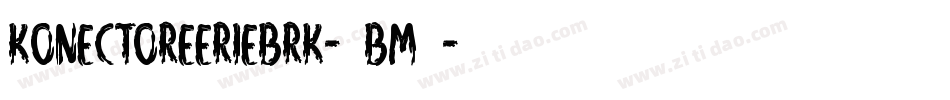 KonectorEerieBrk-0BM4字体转换