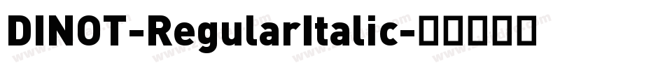 DINOT-RegularItalic字体转换