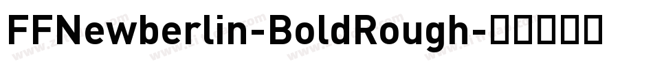 FFNewberlin-BoldRough字体转换
