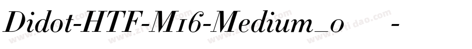 Didot-HTF-M16-Medium_0手机版字体转换