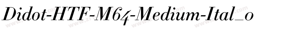 Didot-HTF-M64-Medium-Ital_0手机版字体转换