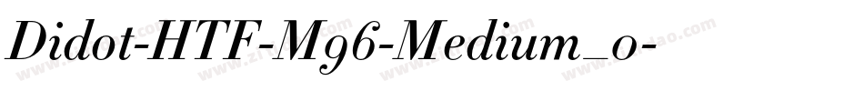 Didot-HTF-M96-Medium_0字体转换