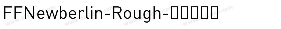 FFNewberlin-Rough字体转换