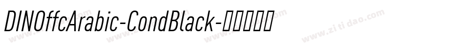 DINOffcArabic-CondBlack字体转换