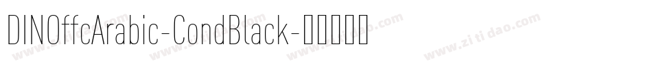 DINOffcArabic-CondBlack字体转换