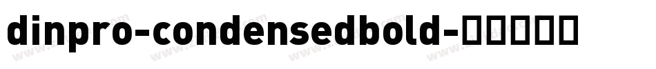 dinpro-condensedbold字体转换