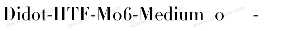Didot-HTF-M06-Medium_0手机版字体转换
