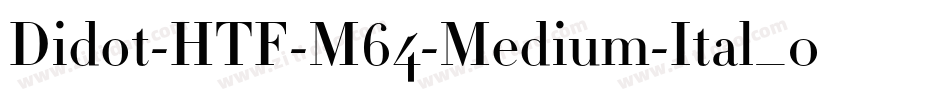 Didot-HTF-M64-Medium-Ital_0手机版字体转换