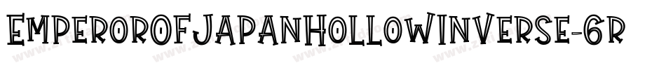 EmperorOfJapanHollowInverse-6rjx字体转换