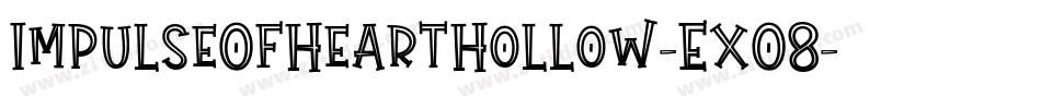 ImpulseOfHeartHollow-ExO8字体转换