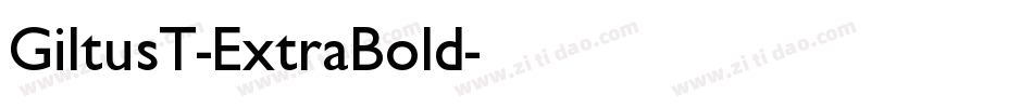 GiltusT-ExtraBold字体转换