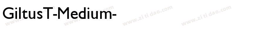 GiltusT-Medium字体转换