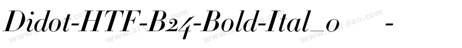 Didot-HTF-B24-Bold-Ital_0手机版字体转换