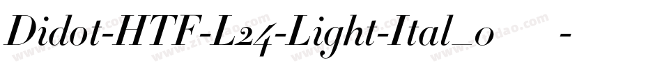 Didot-HTF-L24-Light-Ital_0手机版字体转换