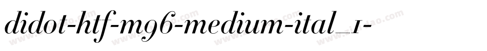 didot-htf-m96-medium-ital_1字体转换
