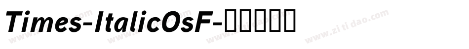 Times-ItalicOsF字体转换
