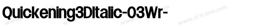 Quickening3DItalic-03Wr字体转换