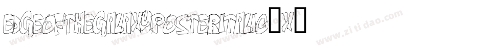 EdgeOfTheGalaxyPosterItalic-x3o1m字体转换