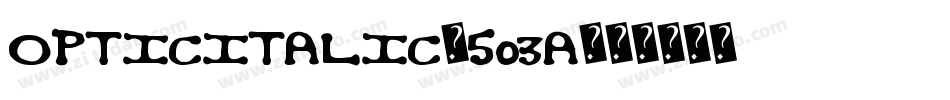 OpticItalic-503a字体转换