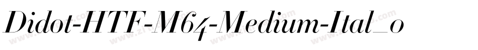 Didot-HTF-M64-Medium-Ital_0手机版字体转换