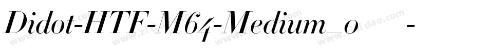 Didot-HTF-M64-Medium_0手机版字体转换