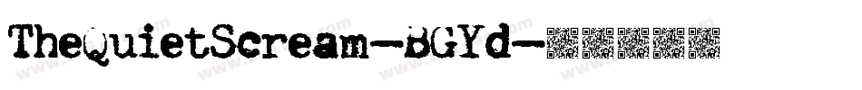 TheQuietScream-BGYd字体转换
