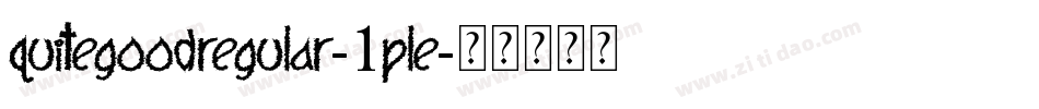 QuiteGoodRegular-1pLe字体转换