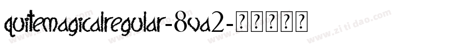 QuiteMagicalRegular-8VA2字体转换