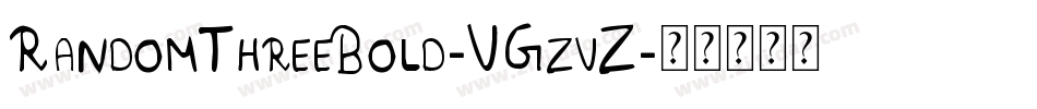 RandomThreeBold-VGzvZ字体转换