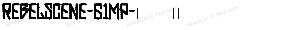RebelScene-g1mp字体转换