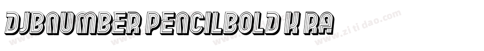 DjbNumber2PencilBold-K2RA字体转换