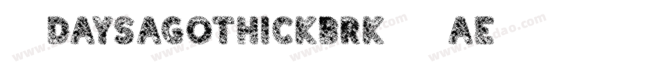36DaysAgoThickBrk-73aE字体转换