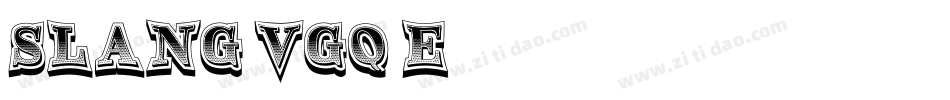 Slang-VGq4e字体转换