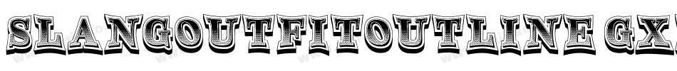 SlangOutfitOutline-gxlrP字体转换