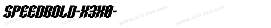 Speedbold-x3x0字体转换 Speedbold-x3x0字体转换